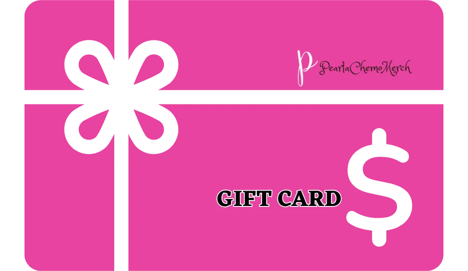 Pearla Chemo Merch Gift Card