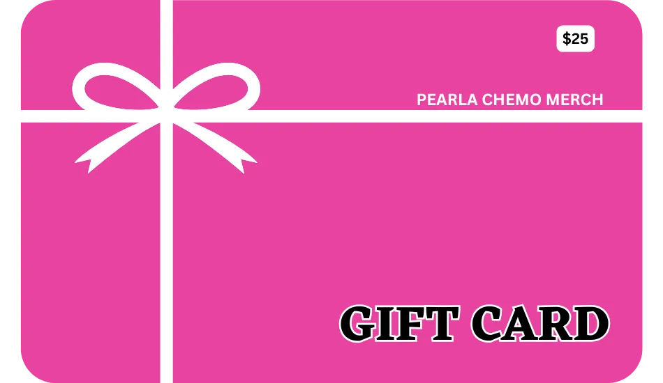 Pearla Chemo Merch Gift Card