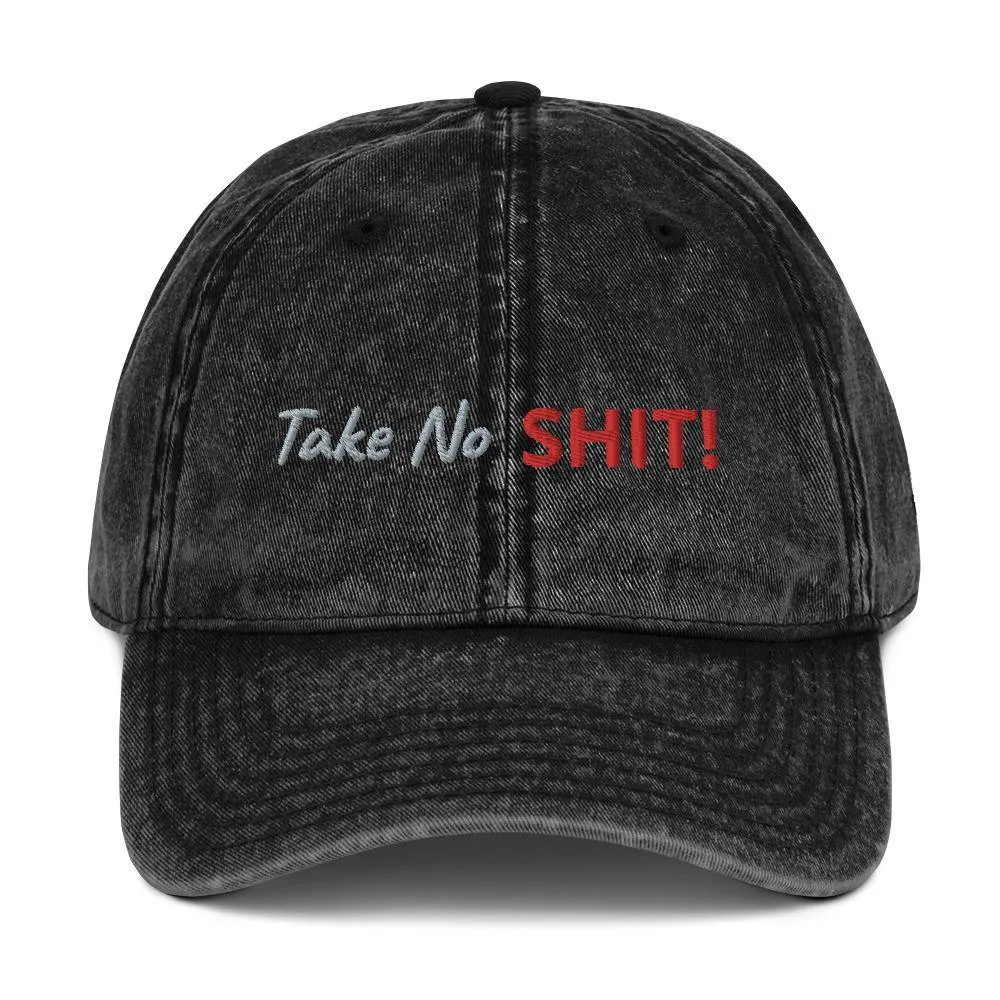 Take No Shit! | Outdoor and Indoor Caps and Hats Vintage Cotton Twill Cap