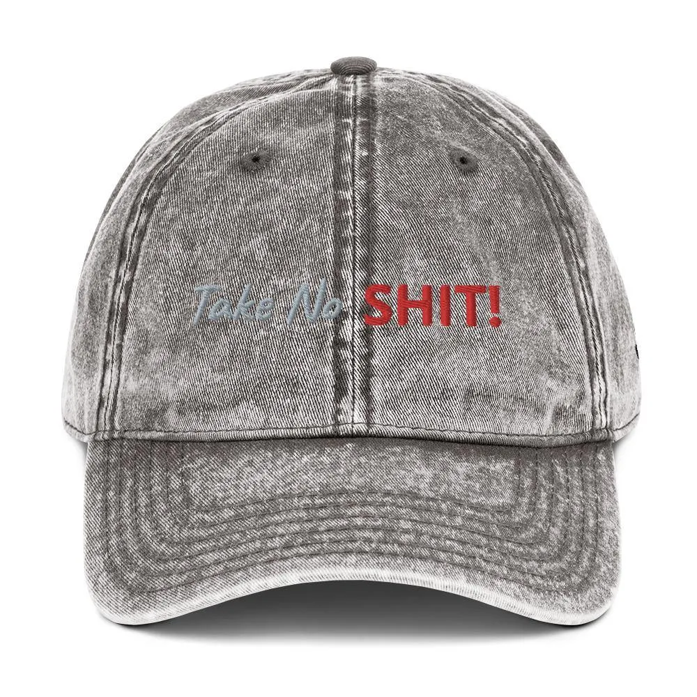 Take No Shit! | Outdoor and Indoor Caps and Hats Vintage Cotton Twill Cap